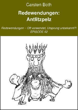 Carsten Both: Redewendungen: Antlitzpelz