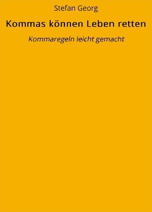 Stefan Georg: Kommas können Leben retten