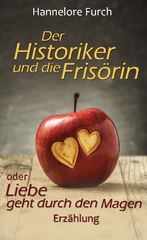 Hannelore Furch: Der Historiker und die Frisörin