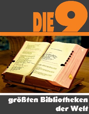 A.D. Astinus: Die Neun größten Bibliotheken der Welt