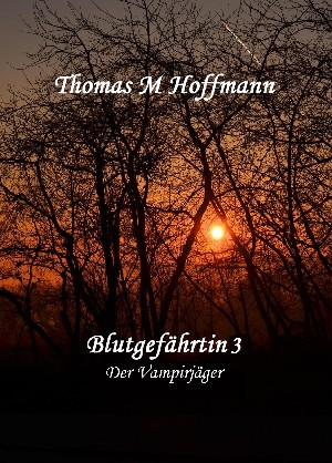 Thomas M Hoffmann: Blutgefährtin 3