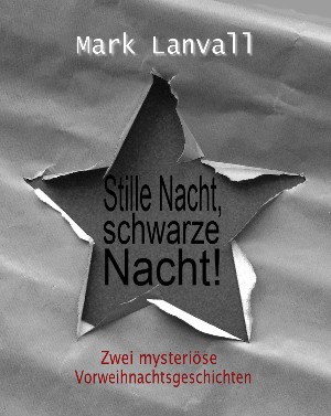 Mark Lanvall: Stille Nacht, schwarze Nacht