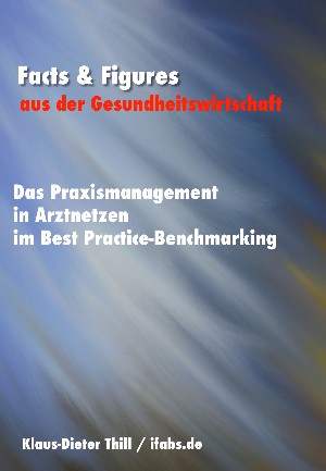 Klaus-Dieter Thill: Das Praxismanagement in Arztnetzen im Best Practice-Benchmarking