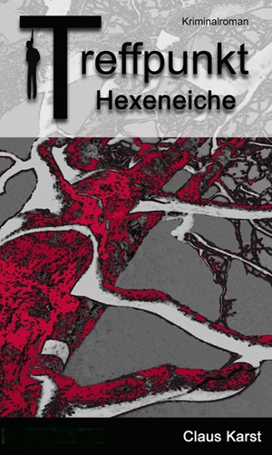 Claus Karst: Treffpunkt Hexeneiche