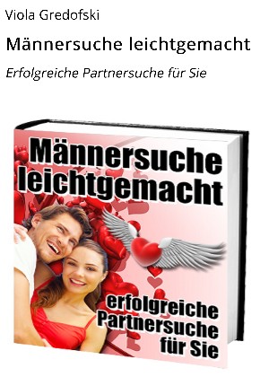 Viola Gredofski: Männersuche leichtgemacht