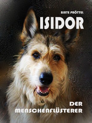 Birte Pröttel: Isidor, der Menschenflüsterer