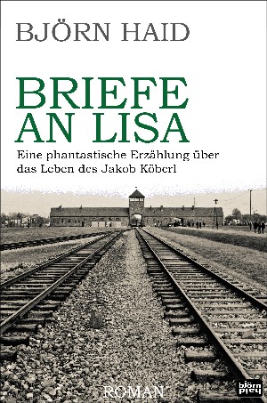 Björn Haid: Briefe an Lisa