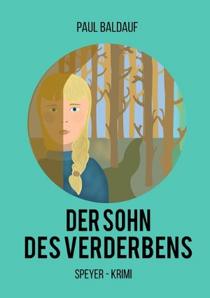 Paul Baldauf: Der Sohn des Verderbens