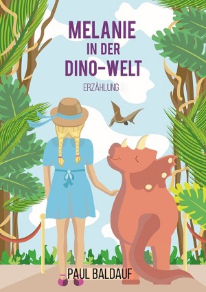 Paul Baldauf: Melanie in der Dino-Welt