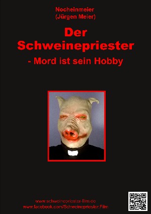 Jürgen Meier: Der Schweinepriester - Mord ist sein Hobby