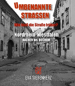 Eva Siebenherz: Umbenannte Straßen in Nordrhein-Westfalen