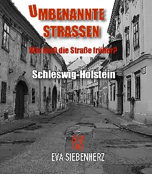 Eva Siebenherz: Umbenannte Straßen in Schleswig-Holstein