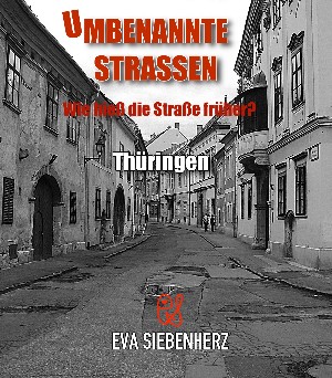 Eva Siebenherz: Umbenannte Straßen in Thüringen