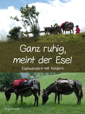 Evelyn Sternad: Ganz ruhig, meint der Esel
