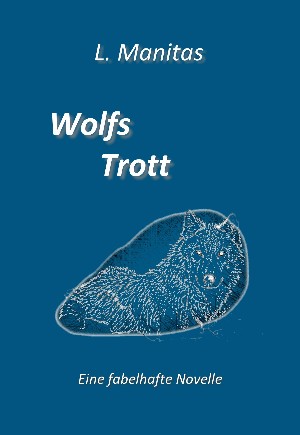 L. Manitas: Wolfs Trott