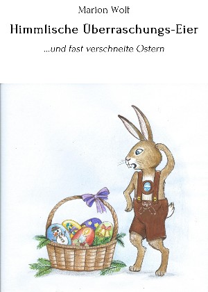 Marion Wolf: Himmlische Überraschungs-Eier