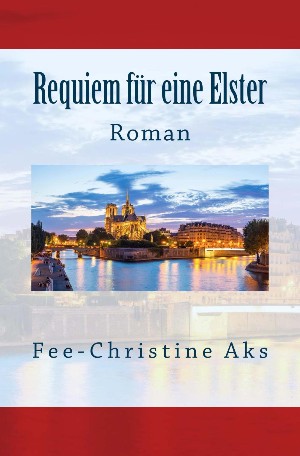 Fee-Christine Aks: Requiem für eine Elster