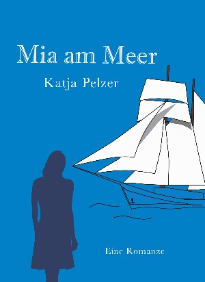 Katja Pelzer: Mia am Meer