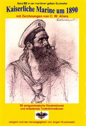 Christian Wilhelm Allers: Kaiserliche Marine um 1890 mit Zeichnungen von C. W. Allers