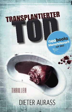 Dieter Aurass: Transplantierter Tod
