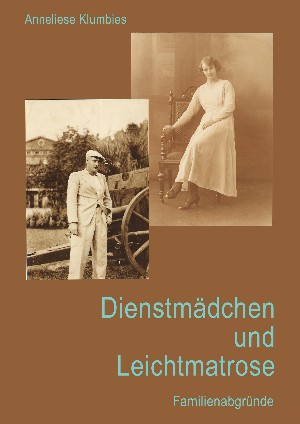 Anneliese Klumbies: Dienstmädchen und Leichtmatrose