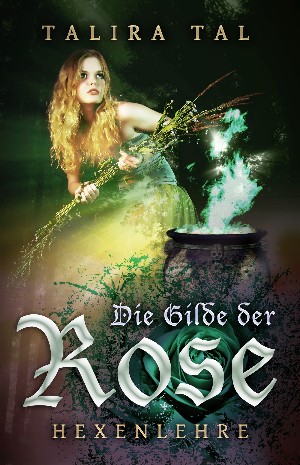 Talira Tal: Die Gilde der Rose