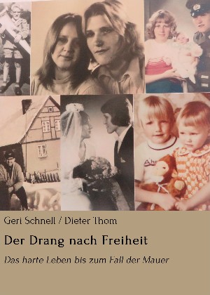 Geri Schnell / Dieter Thom : Der Drang nach Freiheit