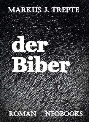 Markus Trepte: Der Biber