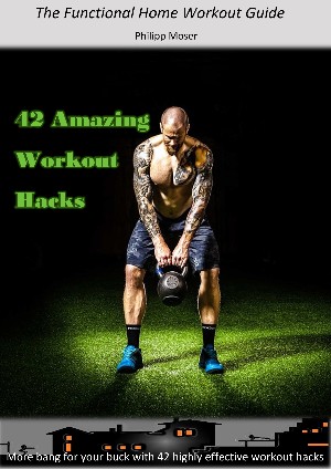 Philipp Moser: 42 Awesome Workout Hacks