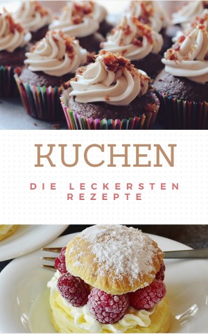 Brigitte Selina: Kuchen die leckersten Rezepte