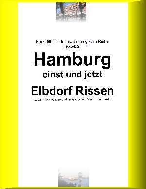 Jürgen Ruszkowski: Hamburg einst und jetzt - Elbdorf Rissen - Teil 2