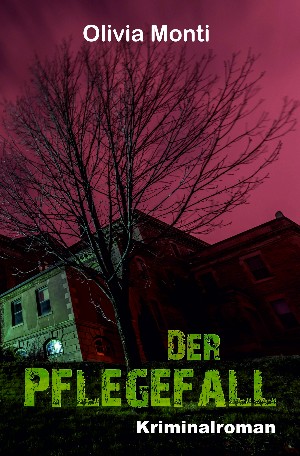 Olivia Monti: Der Pflegefall