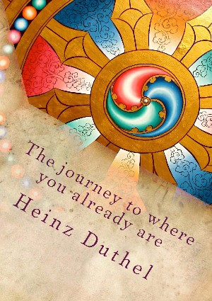 Heinz Duthel: The journey to where you already are