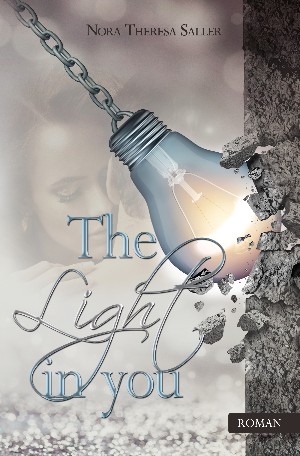 Nora Theresa Saller: The Light in you