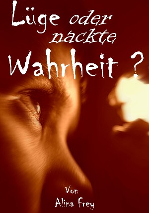 Alina Frey: Lüge oder nackte Wahrheit?