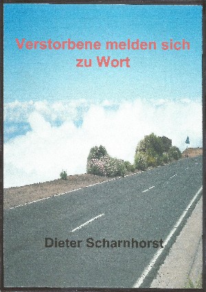 Dieter Scharnhorst: Verstorbene melden sich zu Wort