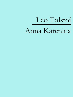 Leo Tolstoi: Anna Karenina
