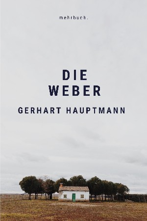 Gerhart Hauptmann: Die Weber