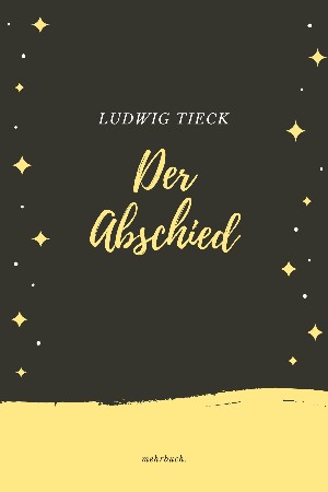 Ludwig Tieck: Der Abschied