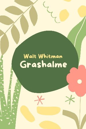 Walt Whitman: Grashalme