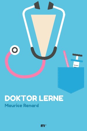 Maurice Renard: Doktor Lerne