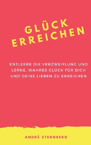Andre Sternberg: Glück erreichen