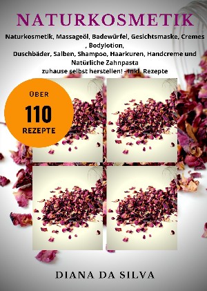 Diana Da Silva: NATURKOSMETIK SELBER MACHEN