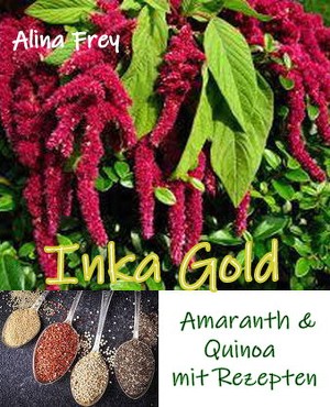 Alina Frey: Inka Gold