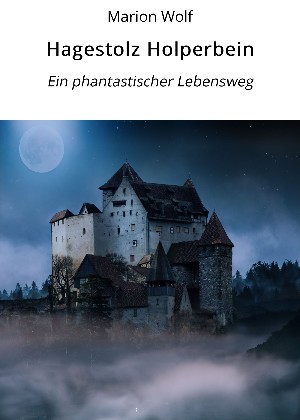 Marion Wolf: Hagestolz Holperbein