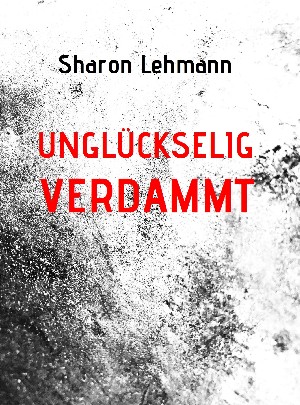 Sharon Lee: unglückselig verdammt
