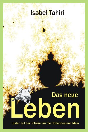 Isabel Tahiri: Das neue Leben / Maxi I