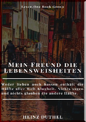 Heinz Duthel: MEIN FREUND DIE LEBENSWEISHEITEN