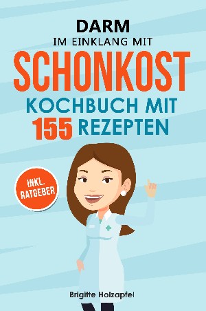 Brigitte Holzapfel: Schonkost Kochbuch