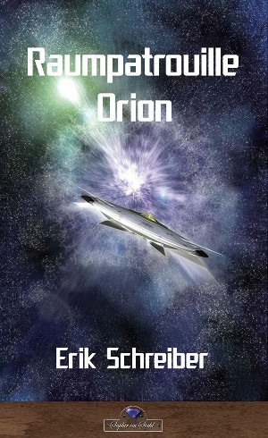 Erik Schreiber: Raumpatrouille Orion - Sachbuch